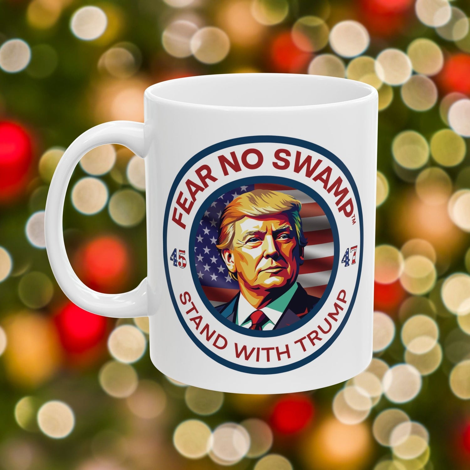 Fear No Swamp and Stand With Trump Coffee and Tea Mug