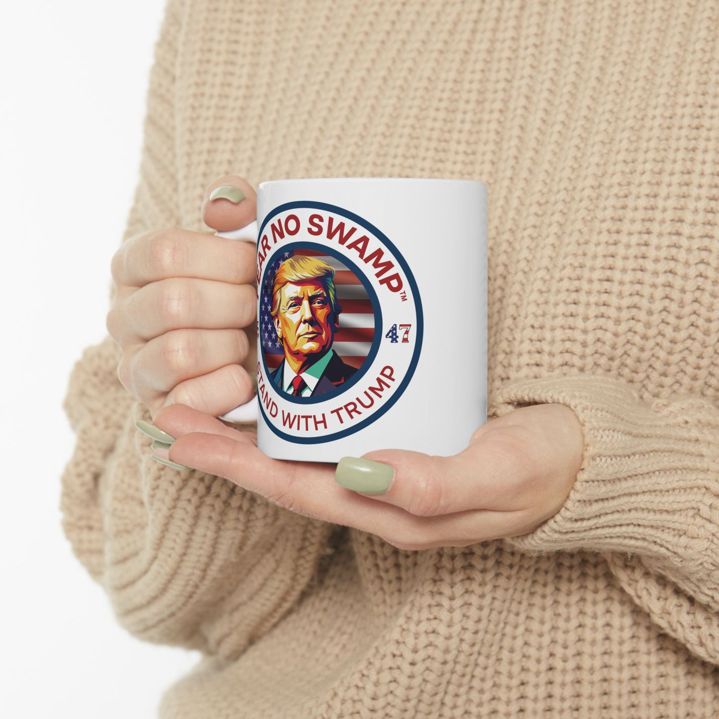 Fear No Swamp™ and Stand With Trump limited edition Ceramic Mug, (11oz)